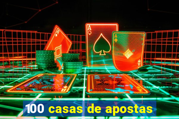 100 casas de apostas